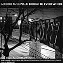 Geordie MacDonald - Bridge to Everywhere