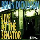 Brian Dickinson - Live at the Senator